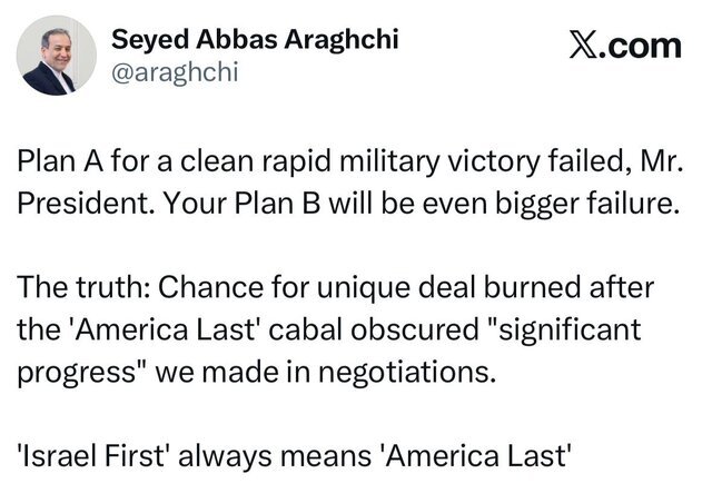 عراقچی به ترامپ: طرح «ب» شما در مورد ایران شکست بزرگ‌تری از طرح «الف» تان خواهد خورد